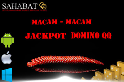 Macam - Macam Jackpot Di Permainan Domino QQ