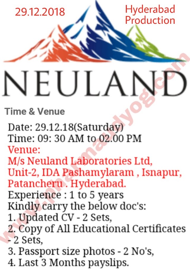 Neuland Laboratories | Walk-In for Production | 29th December 2018 | Hyderabad