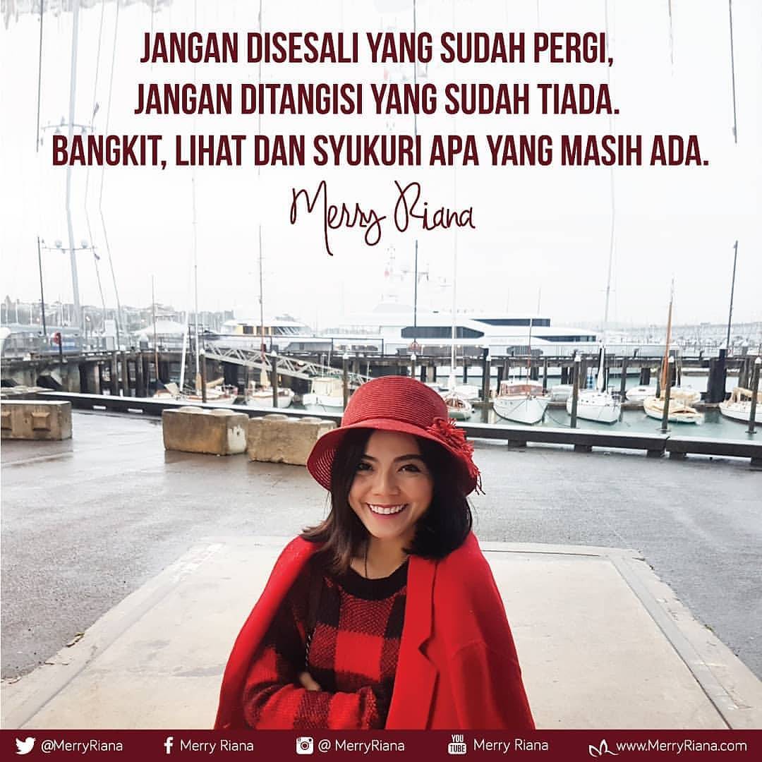 10 Kata Kata Motivasi Merry Riana Tentang Move On Dan Bangkit