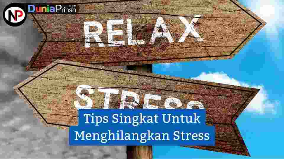 Tips Singkat Buat Yang Gampang Stress