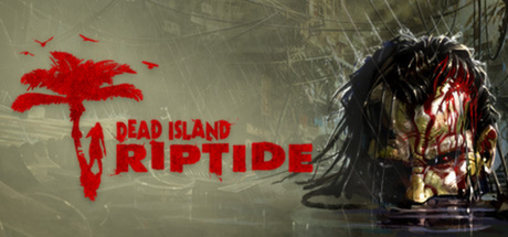 Dead Island Riptide RIP PC GAME