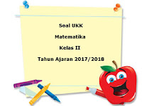 Berikut ini yaitu pola latihan Soal UKK  Soal UKK / UAS Matematika Kelas 2 Semester 2 Terbaru Tahun 2018