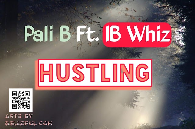 (Audio) Pali B Ft. IB Whiz - Hustling