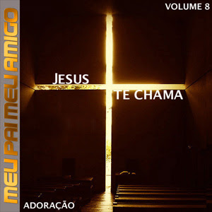 Coleção Meu Pai Meu Amigo - Jesus Te Chama - Volume 8 - 2011