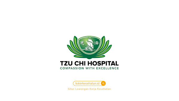 Lowongan Kerja Tzu Chi Hospital