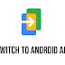 Google launches its "Switch to Android" app on Apple iOS devices