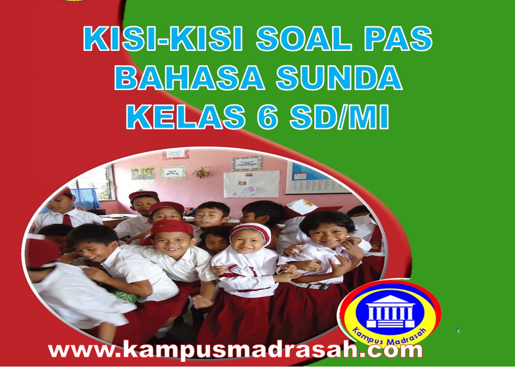 Kisi-kisi PAS Bahasa Sunda Kls 6 SD/MI