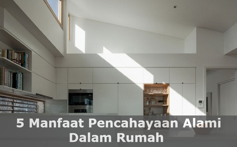 Manfaat Pencahayaan Alami Dalam Rumah