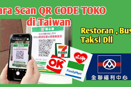 PENTING DI TAIWAN Cara Scan Bar Code Sebelum Masuk Seven Eleven , Family Mart , Minimarket ,Supermarket Restoran , Toko Dan Tempat Lain