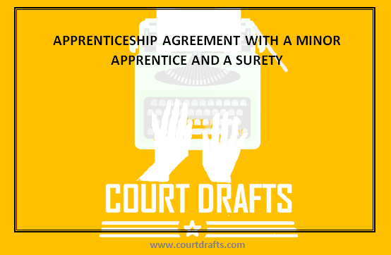 APPRENTICESHIP AGREEMENT WITH A MINOR APPRENTICE AND A SURETY