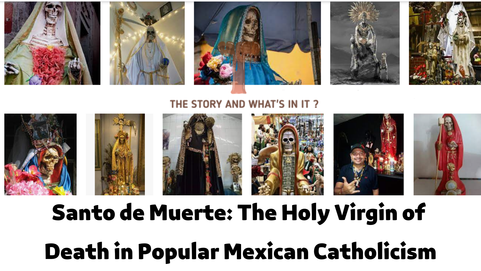 Santo de Muerte The Holy Virgin of Death in Popular Mexican Catholicism