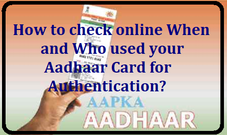 Check online when and who used your Aadhaar Card Check online when and who used your Aadhaar Card | How to Check Aadhaar Authentication History Online | Steps to Check Online Aadhaar Authentication History | How To Check Aadhaar Authentication History Online And Prevent Misuse | Aadhaar: How to check online where all your card has been used | Know Where Your Aadhaar Card Has Been Used | How to Check Aadhaar Authentication History | How to check online where and when your Aadhaar has been used for Authentication? | check-online-when-and-where-your-uidai-aadhaar-card-used-authentication/2018/03/check-online-when-and-where-your-uidai-aadhaar-card-used-authentication-resident.uidai.gov.in-notification-aadhaar.html