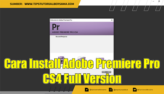 Cara Install Adobe Premiere Pro CS4 Full Version