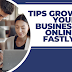Top 10 Tips to Grow Your Business Online Fastly in 2023