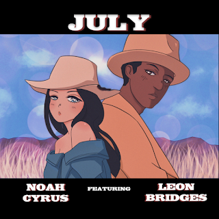 Noah Cyrus - July Remix ft. Leon Bridges 歌詞翻譯