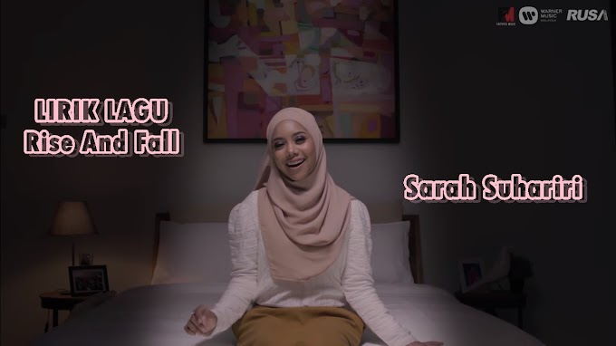 Lirik Lagu Rise And Fall - Sarah Suhairi | an inspiring song!