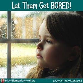 Let Them Get BORED! There is much scientific research that tells us that it's not such a bad thing to let children get bored, but it's actually good for them!