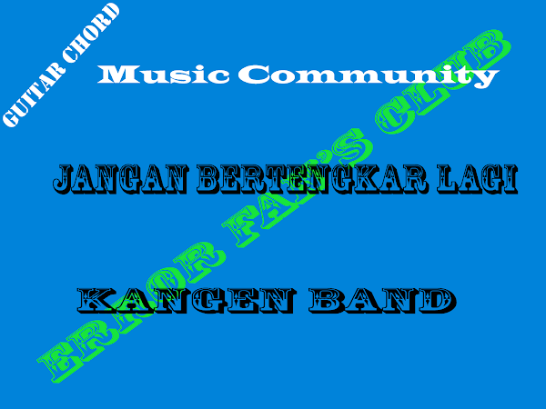 Kangen Band | Jangan Bertengkar Lagi 