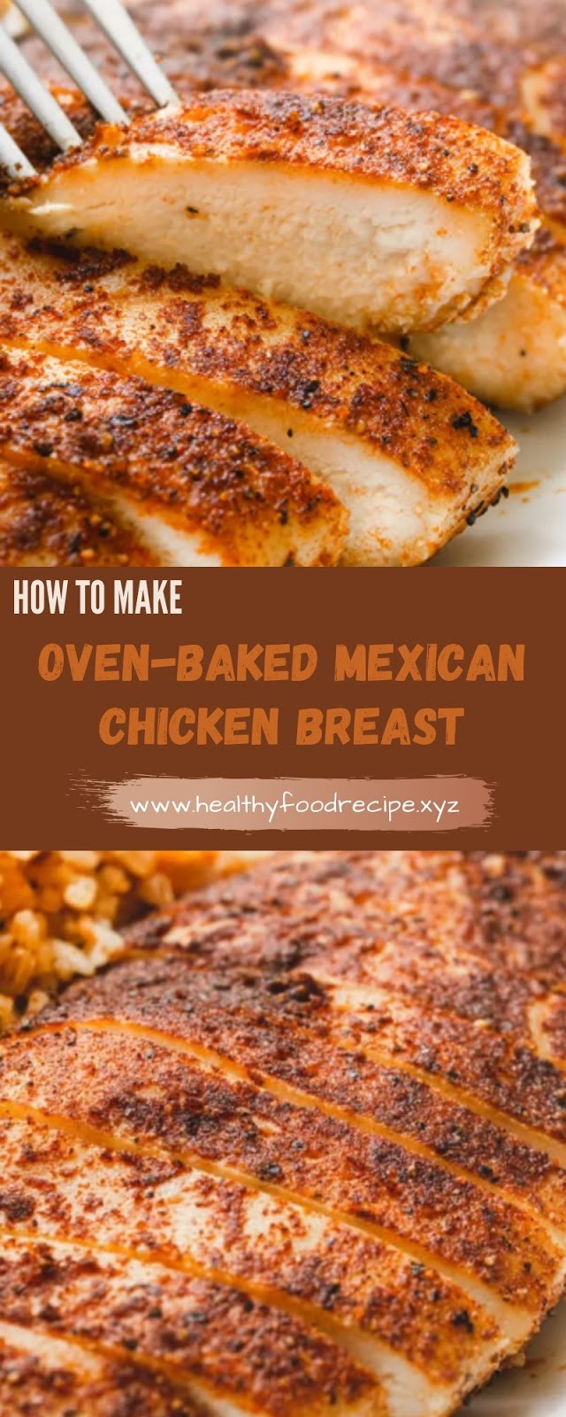 HOW TO MAKE OVEN-BAKED MEXICAN CHICKEN BREAST