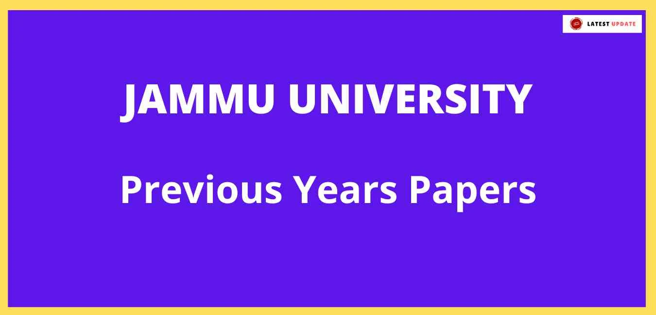 Jammu University Previous Year Papers: All Courses