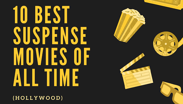 10 Best Suspense Movies Of All Time (Hollywood)  