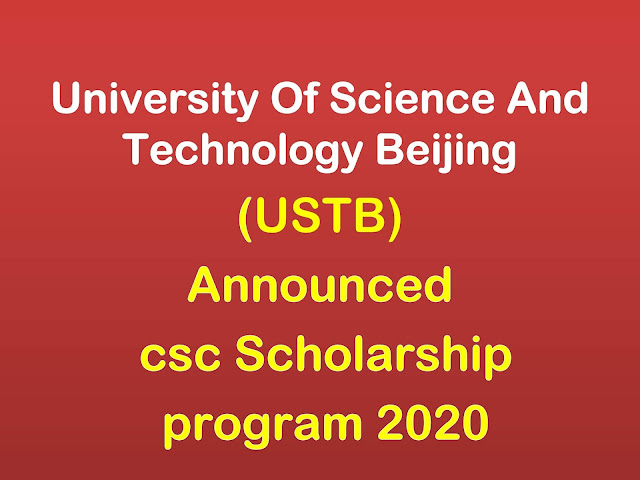The University Of Science And Technology Beijing (USTB) is inviting application from international student under Chinese Government Scholarship Program 2020.