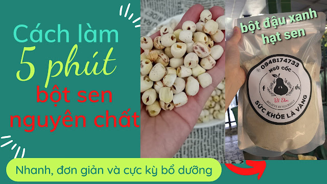 huong-dan-lam-bot-hat-sen-kho-nguyen-chat-tai-nha-chi-5-phut