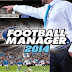 FOOTBALL MANAGER 2014 - PC RELOADED [FREE DOWNLOAD]