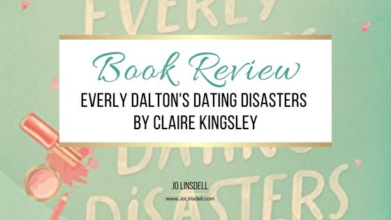 Book Review Everly Dalton's Dating Disasters by Claire Kingsley