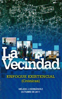 Melido J Hernández - La vecindad - Enfoque Existencial - Crónicas