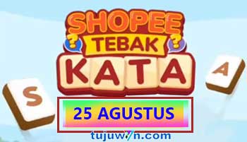 kunci jawaban tantangan harian shopee tebak kata 25 agustus 2022 terbaru