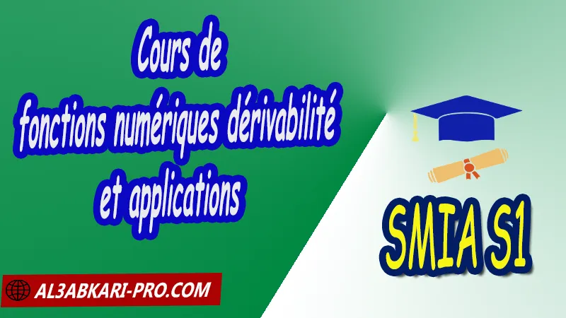 Cours de fonctions numériques dérivabilité et applications, SMIA S1 PDFAnalyse 1 Suites Numériques et Études de fonctions Suites Numériques études de fonctions fonctions numériques dérivabilité et applications limites et continuité continuité fonctions Réelles limite continuité et dérivabilité propriétés de l'ensemble IR Sciences Mathématiques et Applications SMIA S1 Cours de l'analyse 1 SMIA S1 Résumé cours de l'analyse 1 SMIA S1 Exercices corrigés de l'analyse 1 SMIA S1 Série d'exercices corrigés de l'analyse 1 SMIA S1 Contrôle corrigé de l'analyse 1 SMIA S1 Examens corrigés de l'analyse 1 SMIA S1 Travaux dirigés td de l'analyse 1 SMIA S1 Modules de semestre 1 Sciences Mathématiques et Applications Faculté Science Université Faculté des Sciences