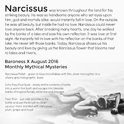 Baroness X Narcissus • July 2016 Monthly Mythical Mystery