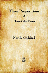Three Propositions & Eleven Other Essays 1953-1969