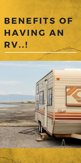 Benefits of Having an RV.!