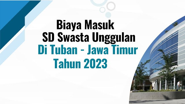 baiya masuk sd di tuban