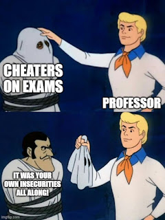 popular Scooby Doo meme where the professor (Fred) unmasks the evil doer (cheatrers) to find out that the cheaters where the professor's own insecurities