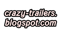 http://crazy-trailers.blogspot.com