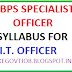 SYLLABUS FOR IT OFFICER : IBPS SPECIALIST OFFICER 