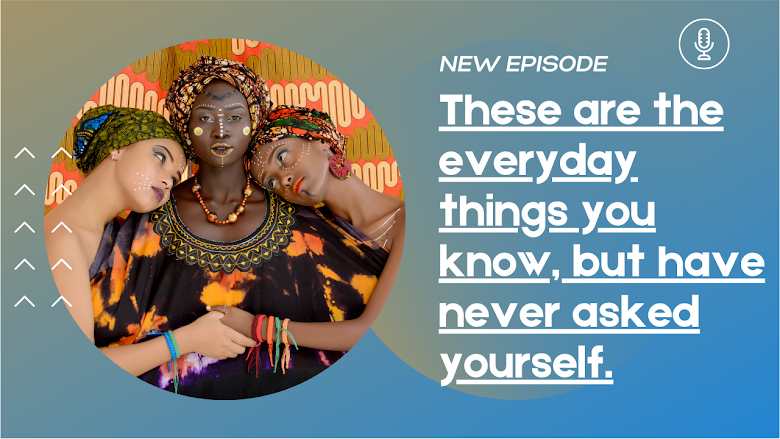 Episode 40: These are the everyday things you know, but have never asked...