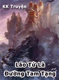 Lão Tử Là Đường Tam Tạng