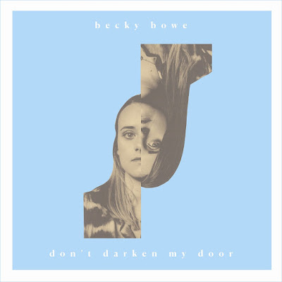 Avec "Don't Darken My Door", Becky Bowe joue de lyrisme et propose un R'n'B séduisant.