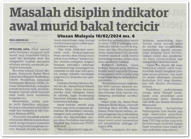 Masalah disiplin indikator awal murid bakal tercicir | Keratan akhbar Utusan Malaysia 10 Februari 2024