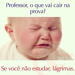 Arte em fundo claro, foto em close de um bebezinho loiro com bochechas rosadas chorando com os olhinhos fechados, franzindo o rosto com a boca entreaberta. Acima, a pergunta: Professor, o que vai cair na prova? Abaixo, a resposta: Se você não estudar, lágrimas.