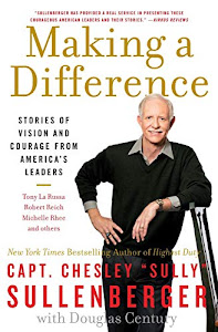 Making a Difference: Stories of Vision and Courage from America's Leaders