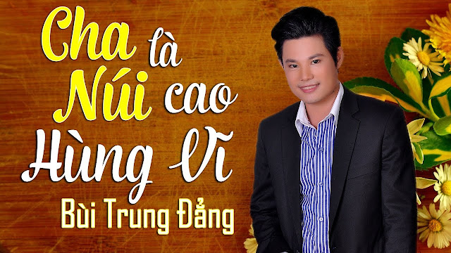 Cha là núi cao hùng vĩ - Bùi Trung Đẳng - Tân cổ giao duyên