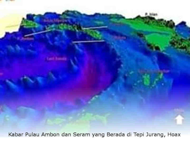 Kabar Pulau Ambon dan Seram yang Berada di Tepi Jurang, Hoax