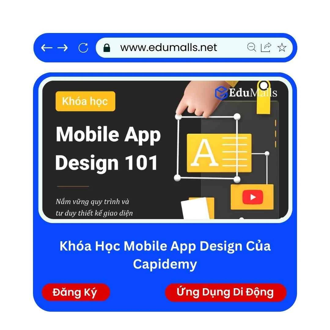 Khóa Học Mobile App Design Của Capidemy  | Học Rẻ Hơn Cùng EduMalls | Mã: 9204