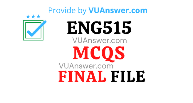 ENG515 MCQs Solved PDF Final Term