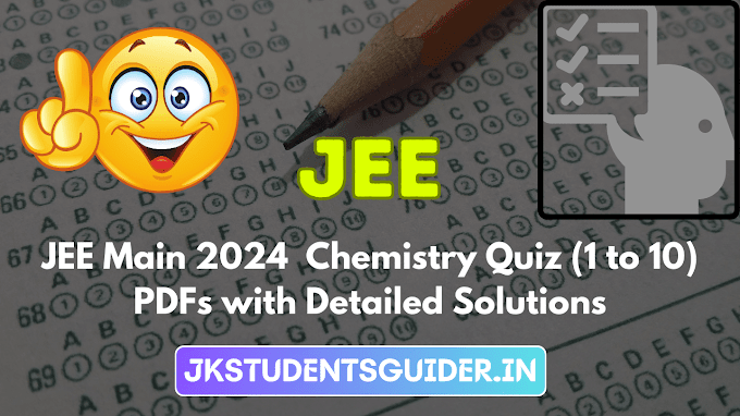 JEE Main 2024  Chemistry Quiz (1 to 10) PDFs with Detailed Solutions